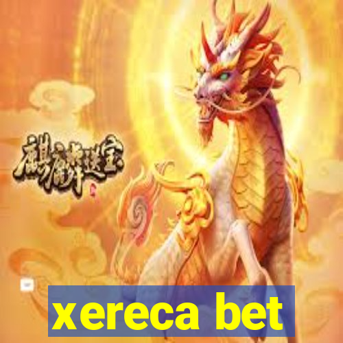 xereca bet